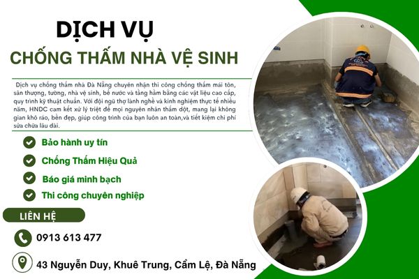 Dịch Vụ Chống Thấm Nhà Vệ Sinh Đà Nẵng – Cam Kết Không Tái Thấm