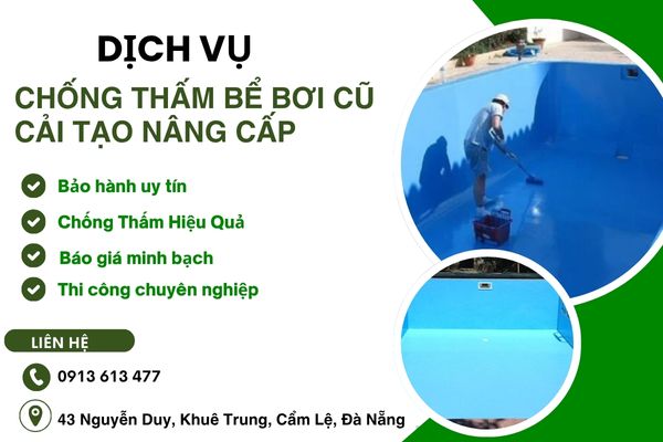 Chống Thấm Bể Bơi Cũ – Cải Tạo Nâng Cấp Chuyên Nghiệp, Bền Đẹp Tại Đà Nẵng